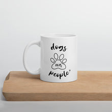 Load image into Gallery viewer, Dogs Over People Mug - Dogs Over People