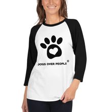 Load image into Gallery viewer, Dogs Over People 3/4 sleeve raglan shirt - Dogs Over People