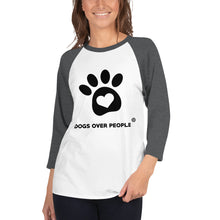 Load image into Gallery viewer, Dogs Over People 3/4 sleeve raglan shirt - Dogs Over People