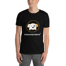 Load image into Gallery viewer, Dogs Over People Short-Sleeve Unisex T-Shirt - Dogs Over People