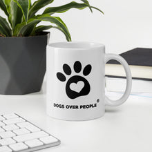 Load image into Gallery viewer, Dogs Over People Mug - Dogs Over People 
