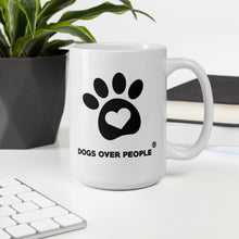 Load image into Gallery viewer, Dogs Over People Mug - Dogs Over People 
