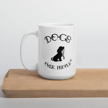 Load image into Gallery viewer, Dogs Over People Mug - Dogs Over People 
