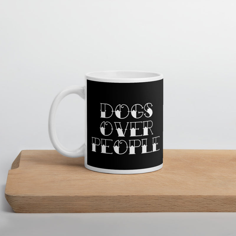 Dogs Over People Mug - Dogs Over People 