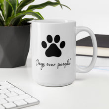 Load image into Gallery viewer, Dogs Over People Mug - Dogs Over People 
