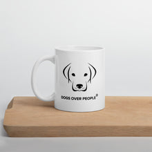Load image into Gallery viewer, Dogs Over People Mug - Dogs Over People 
