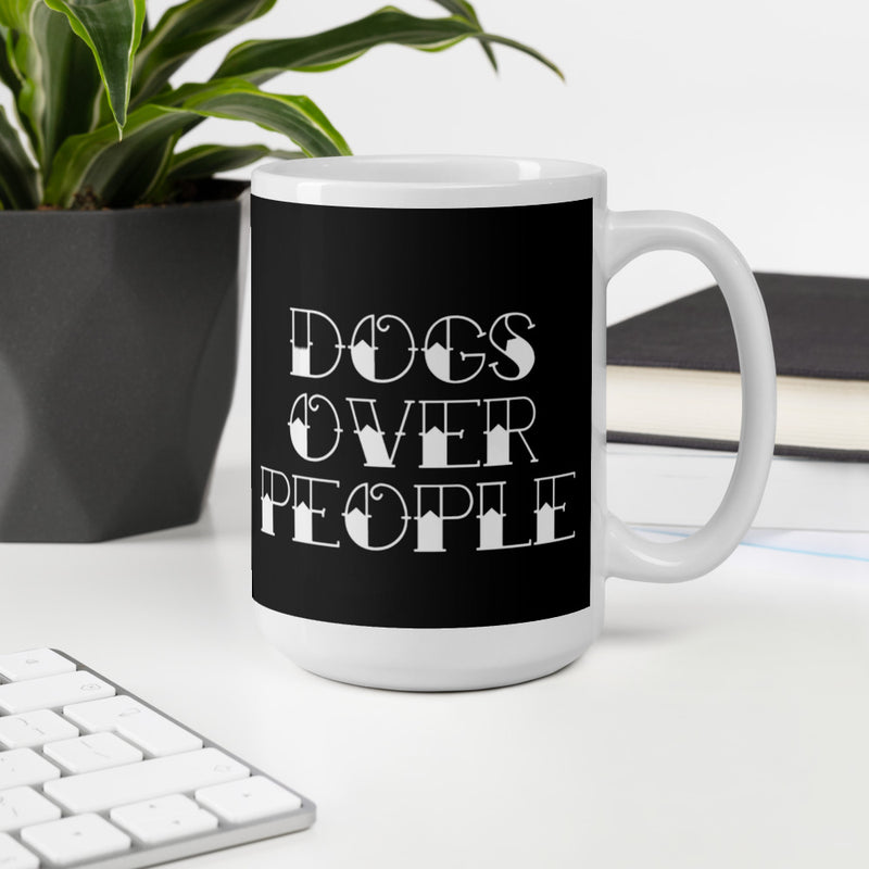 Dogs Over People Mug - Dogs Over People 