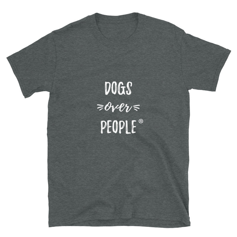 Dogs Over People Short-Sleeve Unisex T-Shirt - Dogs Over People 