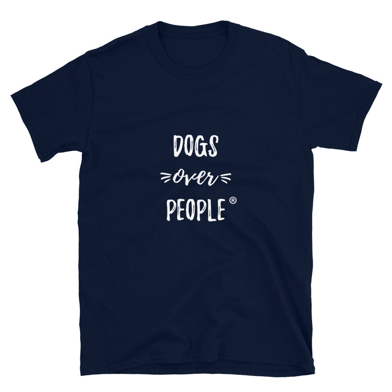 Dogs Over People Short-Sleeve Unisex T-Shirt - Dogs Over People 