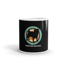 Load image into Gallery viewer, I Prefer Dogs Over People Mug - Dogs Over People 
